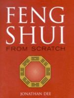 Feng Shui from Scratch: From Scratch 1903327105 Book Cover