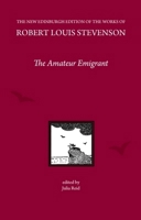 The Amateur Emigrant, With Some First Impressions of America, By Robert Louis Stevenson 0701219122 Book Cover