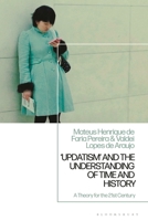 'Updatism' and the Understanding of Time and History: A Theory for the 21st Century 1350410713 Book Cover