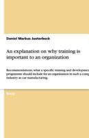 An explanation on why training is important to an organization 3656181942 Book Cover