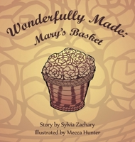 Wonderfully Made: Mary's Basket B0HFRYXXZZ Book Cover