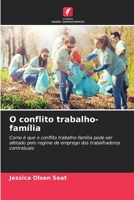 O conflito trabalho-família (Portuguese Edition) 6208529107 Book Cover