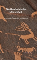 Die Geschichte der Menschheit - von den Anfängen bis zur Neuzeit (German Edition) 334794089X Book Cover