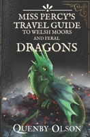 Miss Percy, T2 : Le Guide de voyage de Miss Percy: A la recherche de dragons sauvages en terre galloise B0BNV45TXM Book Cover