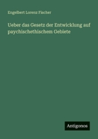 Ueber das Gesetz der Entwicklung auf paychischethischem Gebiete (German Edition) 3386351689 Book Cover