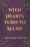 When Hearts Turn To Allah B0G4XN4FPH Book Cover