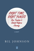 Right Time, Right Places: A Memoir 1953510612 Book Cover