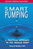 Smart Pumping : A Practical Approach to the Insulin Pump 1580401252 Book Cover