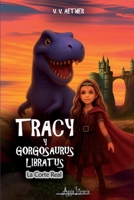Tracy y Gorgosaurus Libratus: La corte real (Spanish Edition) 9564091721 Book Cover