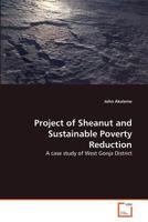 Project of Sheanut and Sustainable Poverty Reduction 363935950X Book Cover