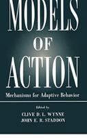 Models of Action: Mechanisms for Adaptive Behavior 080581597X Book Cover