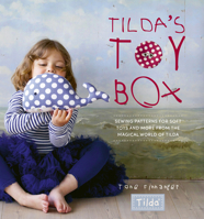Tilda's Toy Box: Sewing patterns for soft toys and more from the magical world of Tilda 1446309347 Book Cover