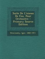Suite de l'Oiseau de Feu, Pour Orchestre 1294077597 Book Cover