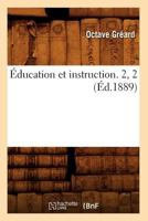 A0/00ducation Et Instruction. 2, 2 (A0/00d.1889) 2012658385 Book Cover