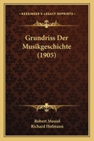 Grundriss Der Musikgeschichte (1905) 1166782123 Book Cover