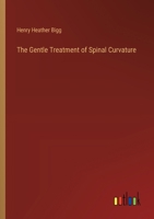 The Gentle Treatment of Spinal Curvature 1357019602 Book Cover