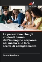 La percezione che gli studenti hanno dell'immagine corporea nei media e le loro scelte di abbigliamento 6205681773 Book Cover