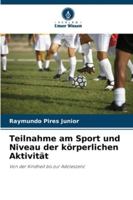 Teilnahme am Sport und Niveau der körperlichen Aktivität: Von der Kindheit bis zur Adoleszenz (German Edition) 6207642449 Book Cover