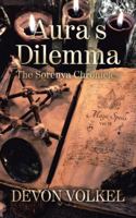 Aura’s Dilemma: The Sorenya Chronicles 1532066937 Book Cover