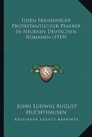 Ideen Freisinniger Protestantischer Pfarrer In Neueren Deutschen Romanen (1919) 1166698645 Book Cover