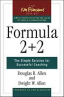 Formula 2 + 2: The Simple Solution for Successful Coaching (Blanchard, Ken) 1576753107 Book Cover