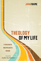 Theology of My Life 1532613768 Book Cover