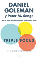 The Triple Focus: A New Approach to Education 1934441783 Book Cover