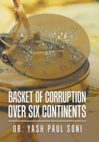 Basket of Corruption over Six Continents 1984594001 Book Cover
