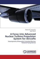 A Foray Into Advanced Nuclear Turbine Propulsion System for Aircrafts 3659333832 Book Cover