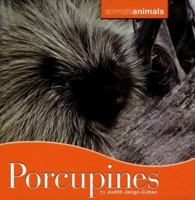 Porcupines (Animals, Animals) 0761418687 Book Cover