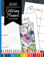 2020 Weekly & Monthly Coloring Planner Calendar: Botanica Doodles 1691109487 Book Cover