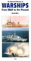 The Illustrated Directory of Warships: From 1860 to the Present 0760311277 Book Cover