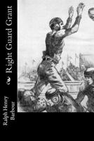 Right Guard Grant 1541340515 Book Cover