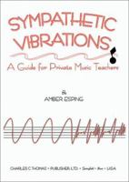 Sympathetic Vibrations: A Guide for Private Music Teachers 0398070733 Book Cover