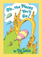 Oh, The Places You'll Go!