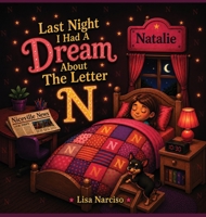 Last Night I Had A Dream About The Letter N B0HDKFTMWP Book Cover