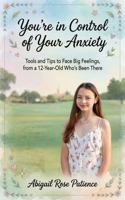 You’re in Control Of Your Anxiety B0H4H2K8BP Book Cover