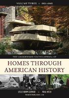The Greenwood Encyclopedia of Homes through American History: Volume 3, 1901-1945 0313337489 Book Cover