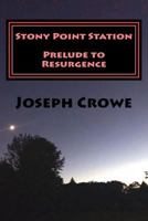 Stony Point Station: Prelude to Resurgence: a Dark Sky, Bright Horizon story 1723397261 Book Cover