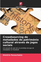 Crowdsourcing de metadados do património cultural através de jogos sociais (Portuguese Edition) 6209964338 Book Cover