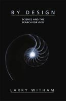 By Design: Science and the Search for God 159403043X Book Cover