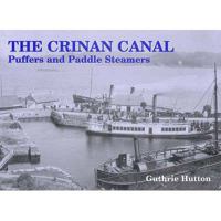 The Crinan Canal: Puffers and Paddle Steamers 1872074375 Book Cover