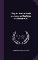 Didymi Taurinensis Literaturae Copticae Rudimentum 0526192305 Book Cover