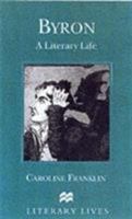 Byron: A Literary Life 0333676637 Book Cover