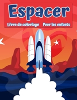 Livre de coloriage spatial pour enfants: Coloration de l'espace extra-atmosphérique avec des planètes, des astronautes, des navires spatiaux, des roquettes 8775850109 Book Cover