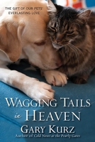 Wagging Tails in Heaven: The Gift of Our Pets' Everlasting Love 0806534478 Book Cover