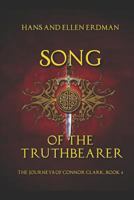 Song of the Truthbearer: The Journeys of Connor Clark, Book 4 1980693102 Book Cover