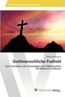 Gottmenschliche Freiheit 3639461509 Book Cover