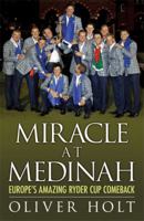 Miracle at Medinah: Europe's Amazing Ryder Cup Comeback 0755364848 Book Cover