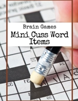 Brain Games Mini Cuss Word Items: Easy Crossword Puzzle Senior, Brain Games Crossword Puzzle Book For Adults asy, Medium, Hard Puzzle Book, Brainy Day ... Relaxing Puzzles Forward Crossword Puzzles B08CWM8PZM Book Cover